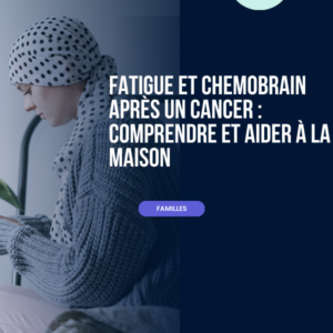 fatigue et chemo brain après un cancer carré