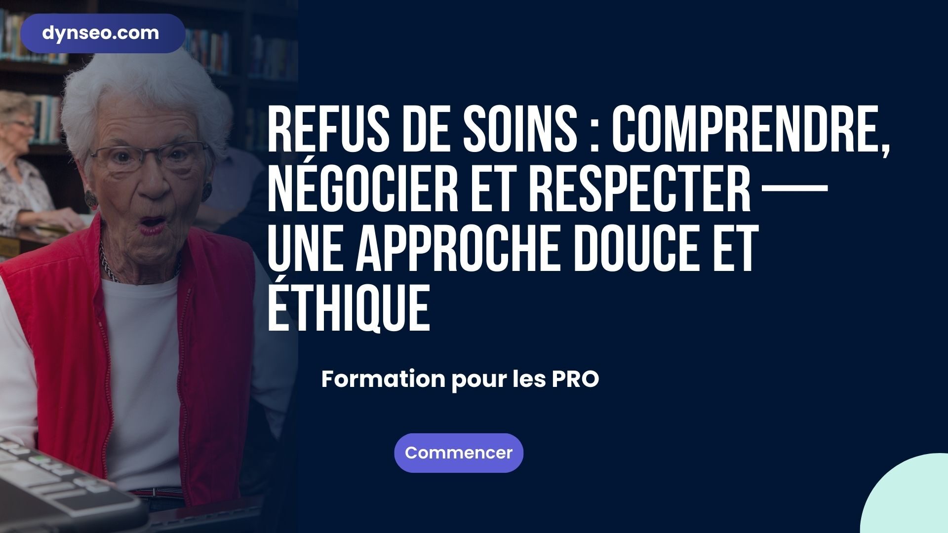 Refus de soins : comprendre, négocier et respecter