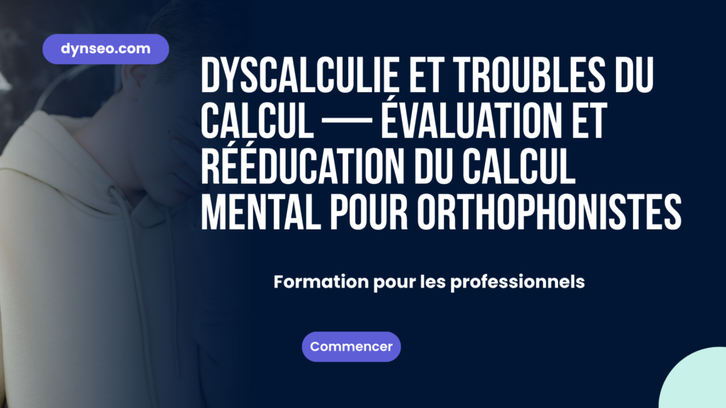 Dyscalculie en rekenproblemen - evaluatie en revalidatie van mentale rekenvaardigheden voor logopedisten