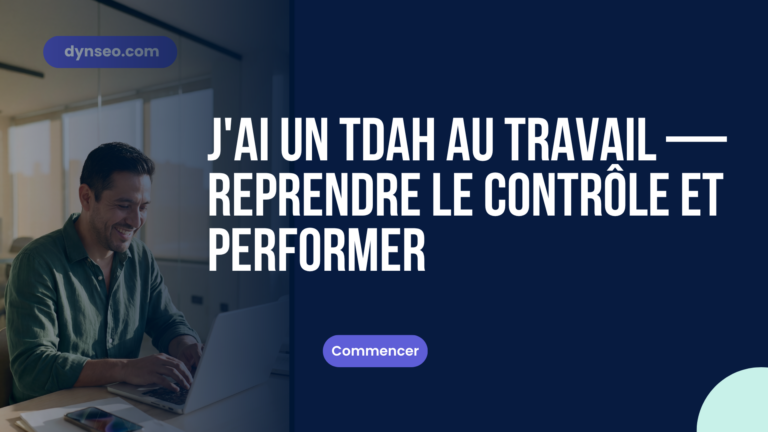 https://www.dynseo.com/courses/jai-un-tdah-au-travail-reprendre-le-controle-et-performer/