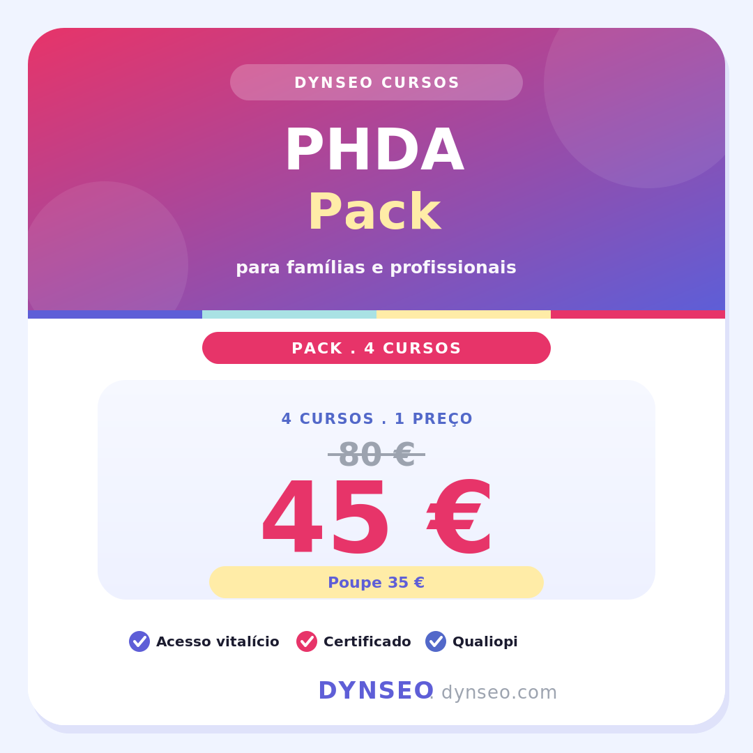 Pack PHDA DYNSEO com 4 cursos online