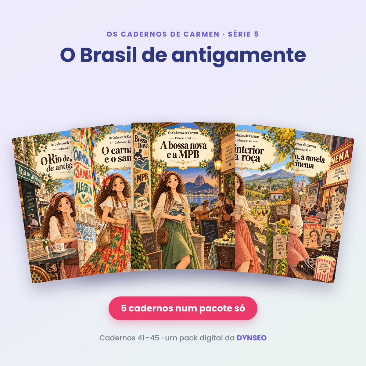 CARMEN serie05 o brasil de antigamente cadernos 41 45