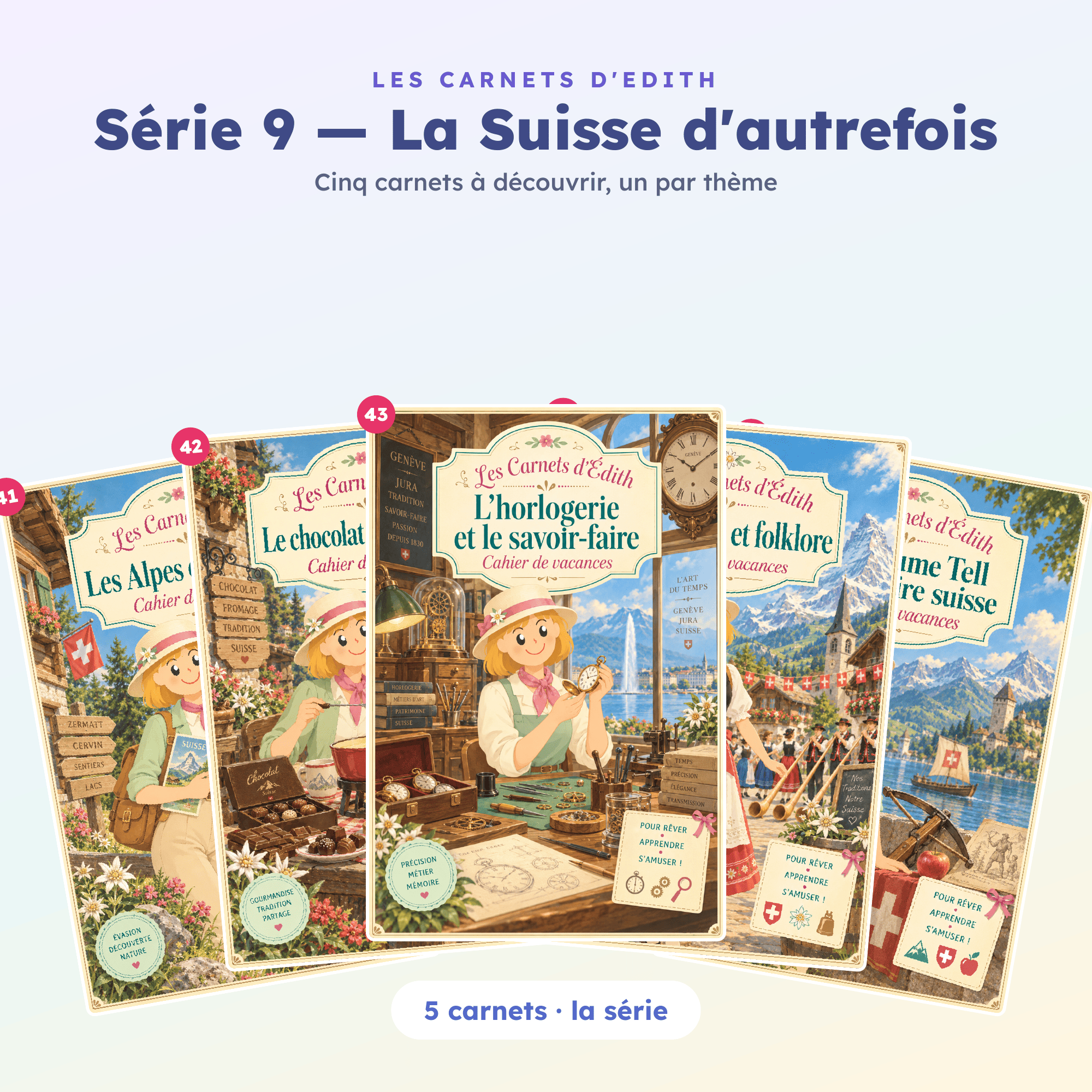 EDITH serie09 la suisse d autrefois carnets 41 42 43 44 45