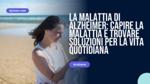 La malattia di Alzheimer: capire la malattia e trovare soluzioni per la vita quotidiana