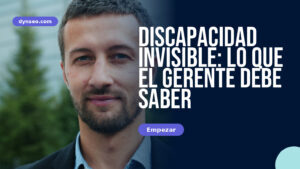 Discapacidad invisible: lo que el gerente debe saber