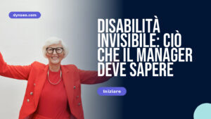 Disabilità invisibile: ciò che il manager deve sapere