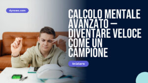 Calcolo mentale avanzato — diventare veloce come un campione