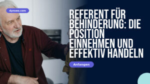 Referent fĂŒr Behinderung: Die Position einnehmen und effektiv handeln