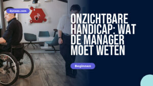 Onzichtbare handicap: wat de manager moet weten