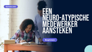 Een neuro-atypische medewerker aansteken