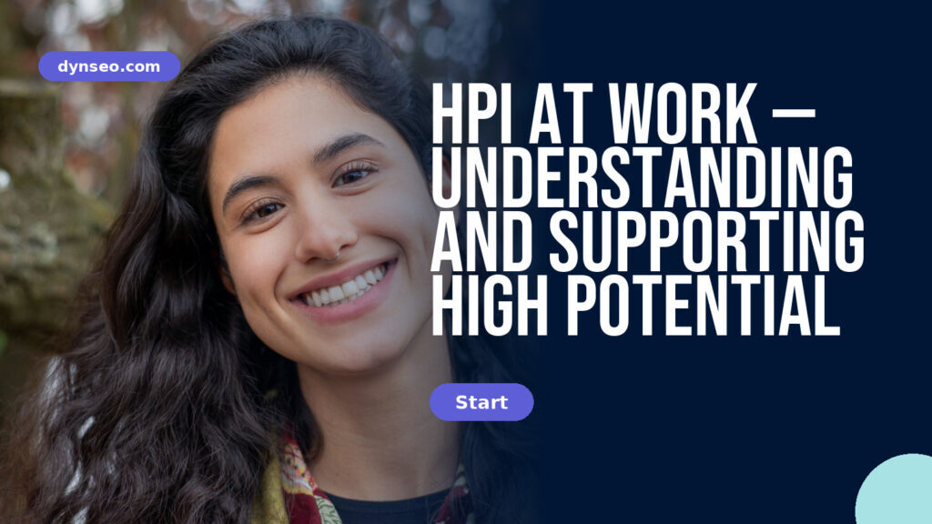 HPI at work — understanding and supporting high potential