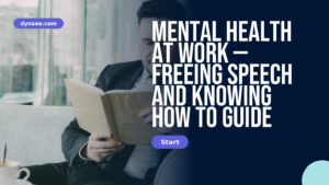Mental Health at Work — Freeing Speech and Knowing How to Guide