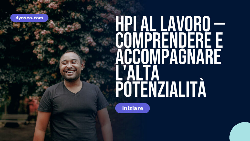 HPI al lavoro — comprendere e accompagnare l'alta potenzialità