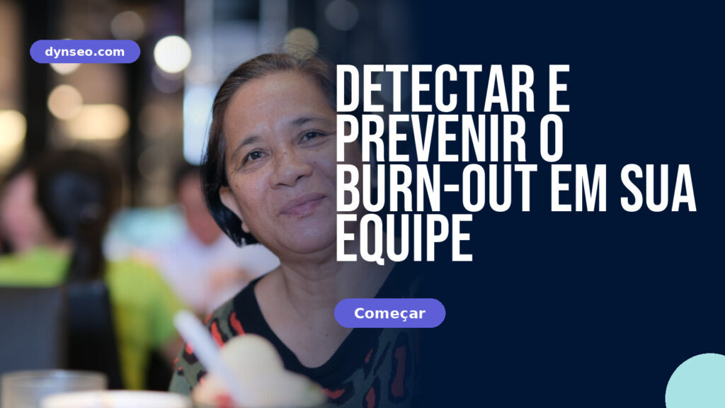 Detectar e prevenir o burn-out em sua equipe