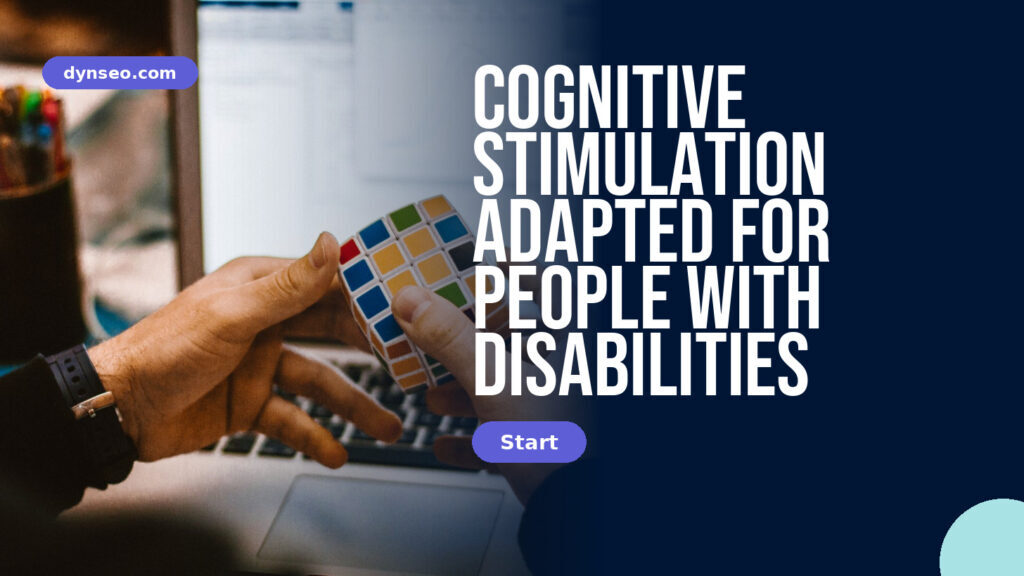 Cognitive stimulation adapted for people with disabilities