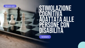 Stimolazione cognitiva adattata alle persone con disabilità