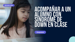 Acompañar a un alumno con síndrome de Down en clase