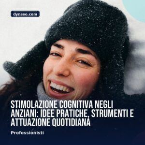 Stimolazione cognitiva negli anziani idee pratiche strumenti e attuazione quotidiana