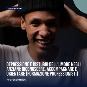 Depressione e disturbi dellrsquoumore negli anziani riconoscere accompagnare e orientare Formazione Professionisti