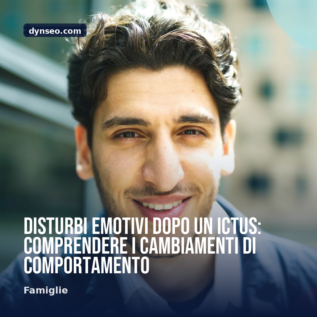 Disturbi emotivi dopo un ictus comprendere i cambiamenti di comportamento