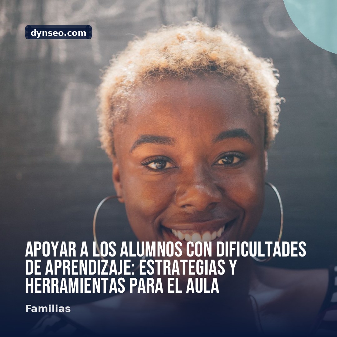 Apoyar a los alumnos con dificultades de aprendizaje estrategias y herramientas para el aula