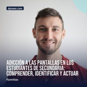 Adiccion a las pantallas en los estudiantes de secundaria comprender identificar y actuar