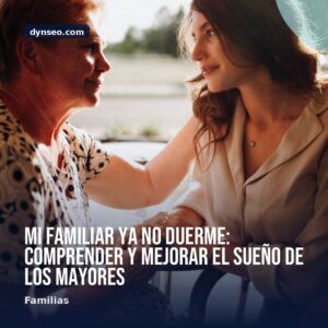 Mi familiar ya no duerme comprender y mejorar el sueno de los mayores
