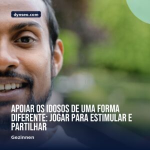 Apoiar os idosos de uma forma diferente jogar para estimular e partilhar