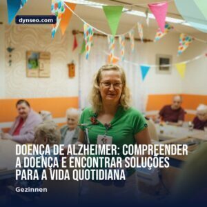 Doenca de Alzheimer compreender a doenca e encontrar solucoes para a vida quotidiana