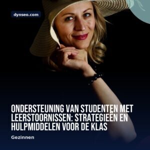 Ondersteuning van studenten met leerstoornissen strategieen en hulpmiddelen voor de klas