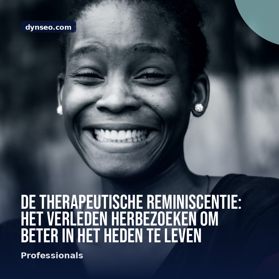 De therapeutische reminiscentie het verleden herbezoeken om beter in het heden te leven