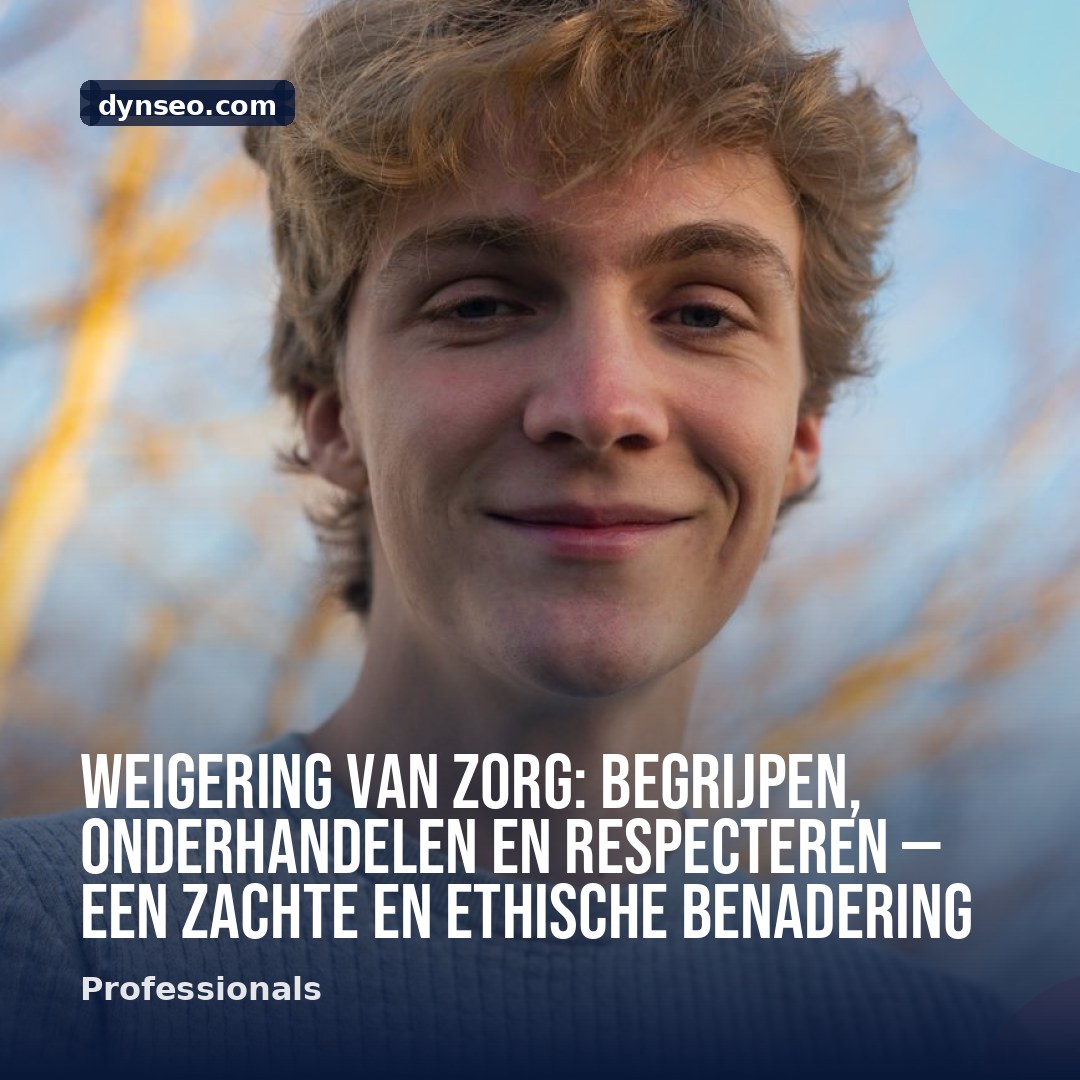 Weigering van zorg begrijpen onderhandelen en respecteren — een zachte en ethische benadering