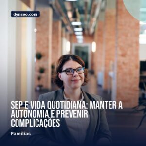 SEP e vida quotidiana manter a autonomia e prevenir complicacoes