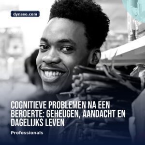 Cognitieve problemen na een beroerte geheugen aandacht en dagelijks leven