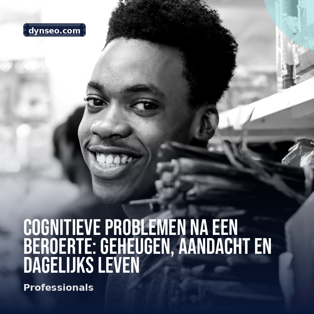 Cognitieve problemen na een beroerte geheugen aandacht en dagelijks leven