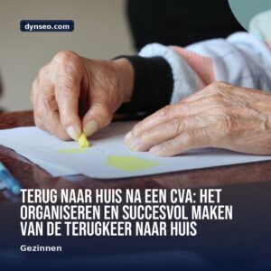 Terug naar huis na een CVA het organiseren en succesvol maken van de terugkeer naar huis