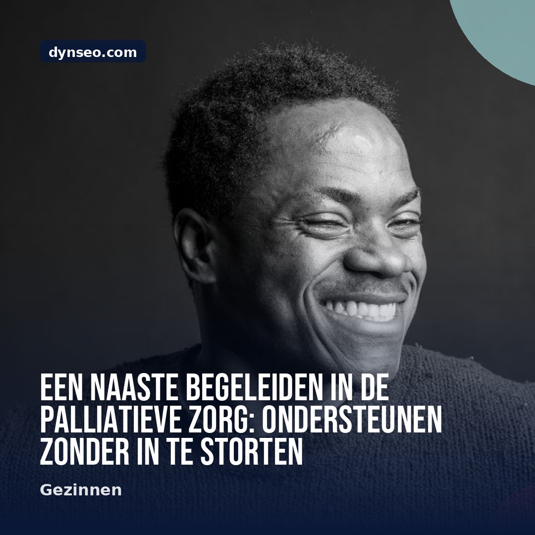 Een naaste begeleiden in de palliatieve zorg ondersteunen zonder in te storten