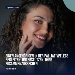 Einen Angehorigen in der Palliativpflege begleiten unterstutzen ohne zusammenzubrechen