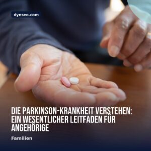 Die Parkinson Krankheit verstehen Ein wesentlicher Leitfaden fur Angehorige