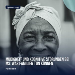 Mudigkeit und kognitive Storungen bei MS Was Familien tun konnen