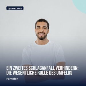 Ein zweites Schlaganfall verhindern die wesentliche Rolle des Umfelds