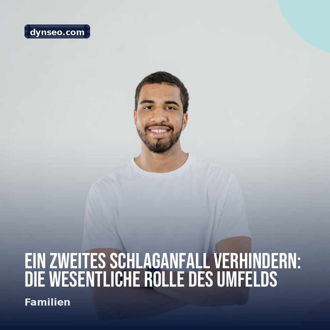 Ein zweites Schlaganfall verhindern die wesentliche Rolle des Umfelds