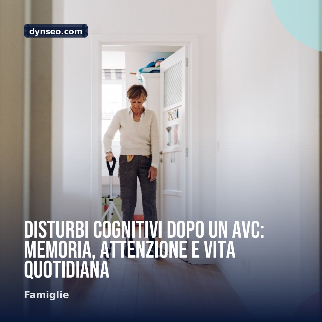 Disturbi cognitivi dopo un AVC memoria attenzione e vita quotidiana