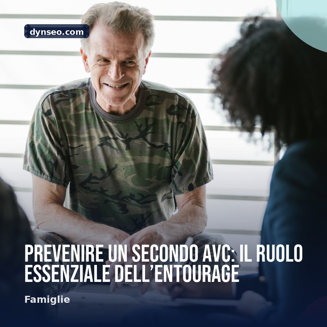 Prevenire un secondo AVC il ruolo essenziale dellrsquoentourage