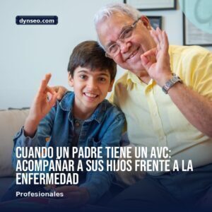Cuando un padre tiene un AVC acompanar a sus hijos frente a la enfermedad