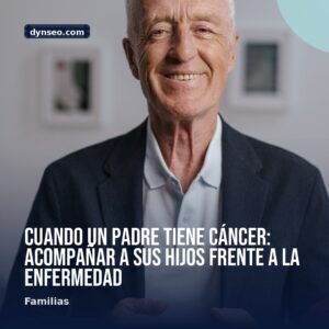 Cuando un padre tiene cancer acompanar a sus hijos frente a la enfermedad