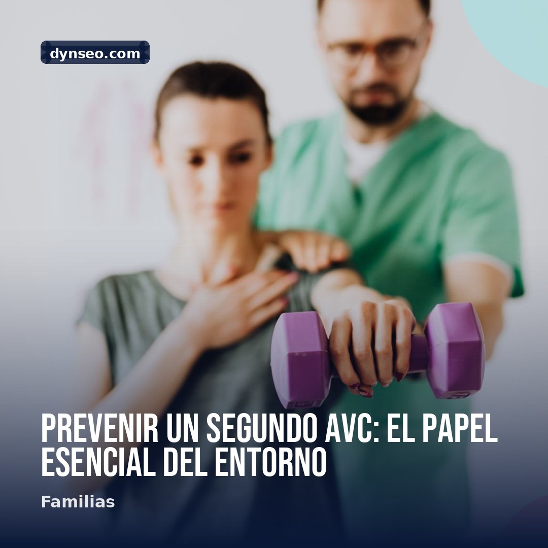 Prevenir un segundo AVC el papel esencial del entorno