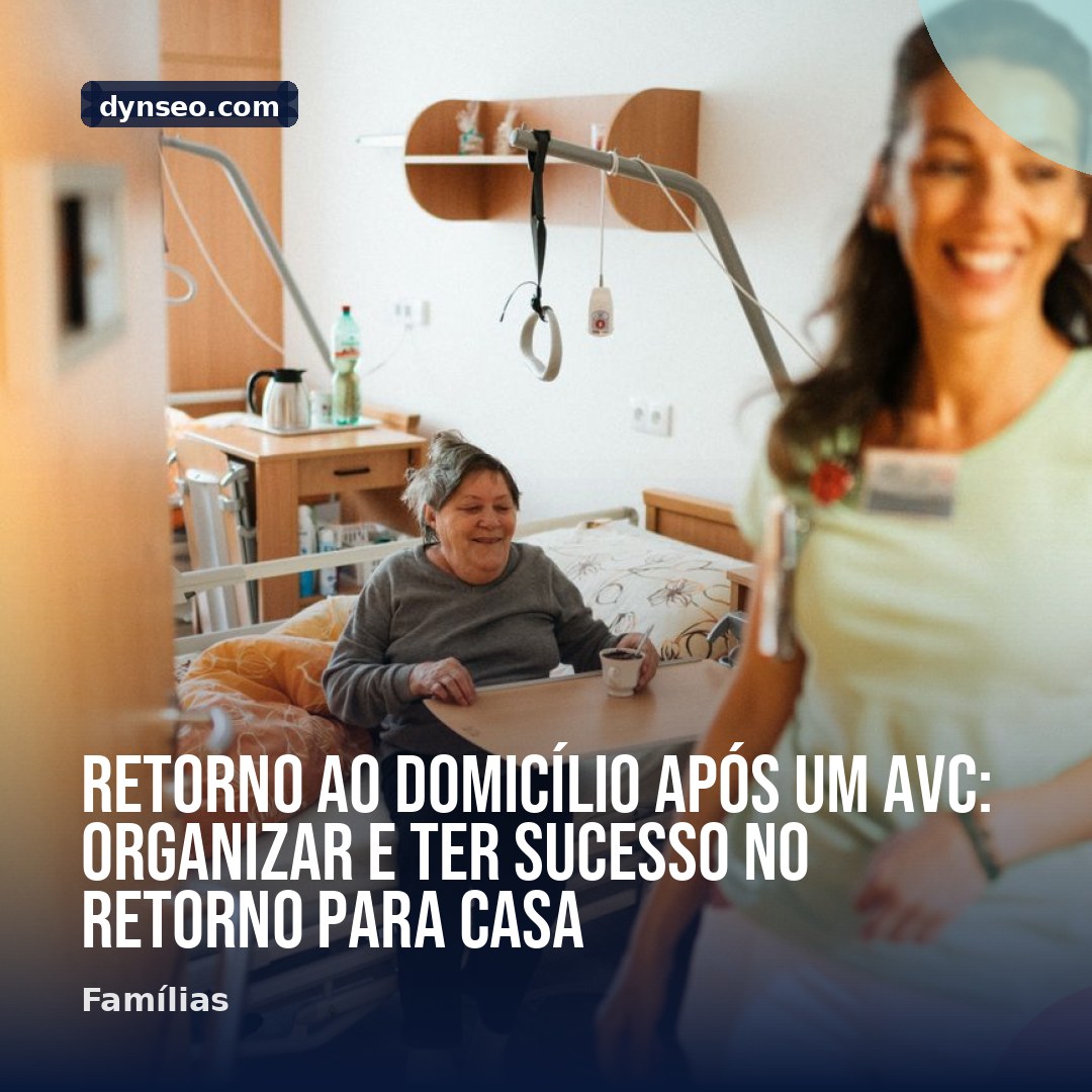 Retorno ao domicilio apos um AVC organizar e ter sucesso no retorno para casa