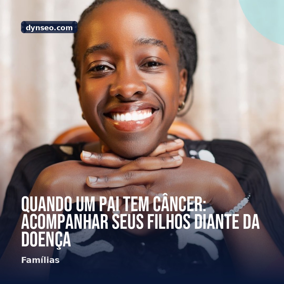 Quando um pai tem cancer acompanhar seus filhos diante da doenca