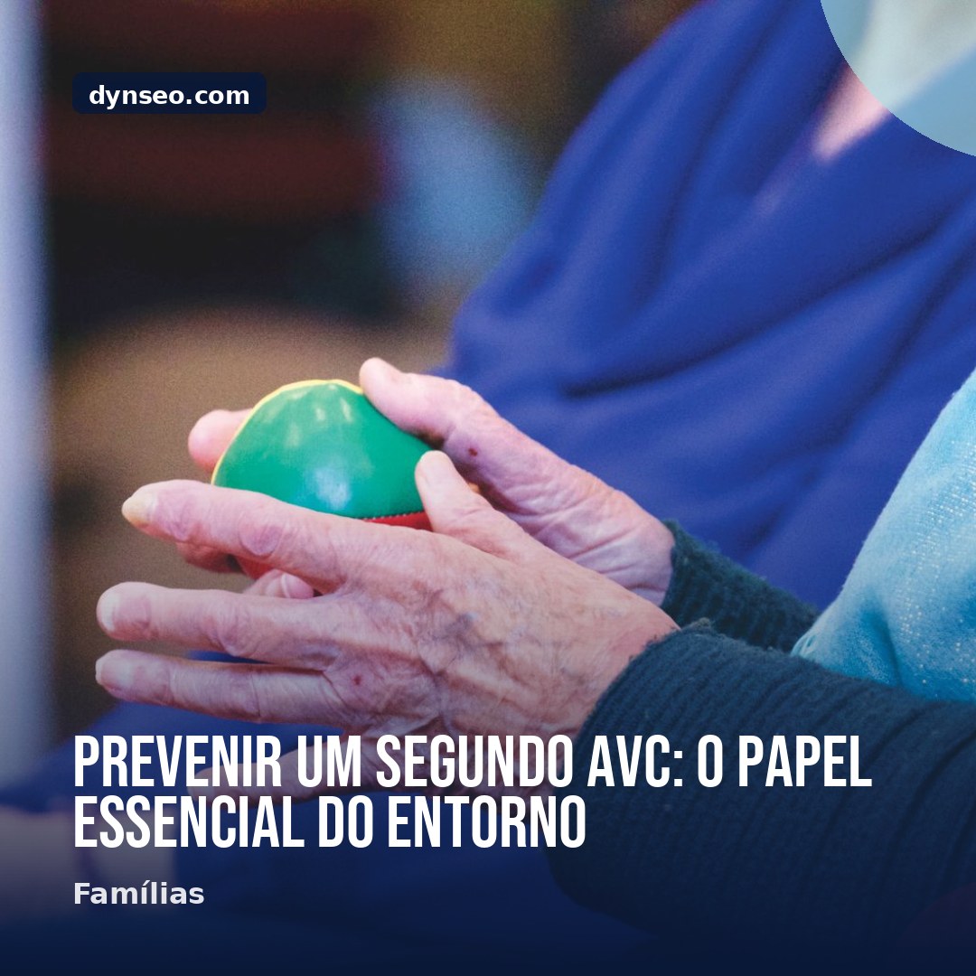 Prevenir um segundo AVC o papel essencial do entorno